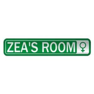   ZEA S ROOM  STREET SIGN NAME