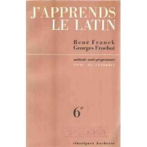  Japprends latin/ methode semi programmée/6 ° Franck René 