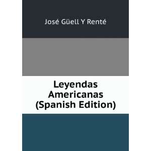   Americanas (Spanish Edition) JosÃ© GÃ¼ell Y RentÃ© Books