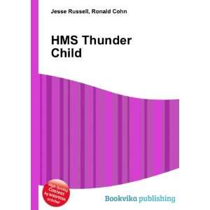  HMS Thunder Child Ronald Cohn Jesse Russell Books