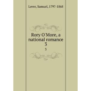    Rory OMore, a national romance. 3 Samuel, 1797 1868 Lover Books