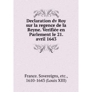  Declaration dv Roy sur la regence de la Reyne. VerifiÃ©e 