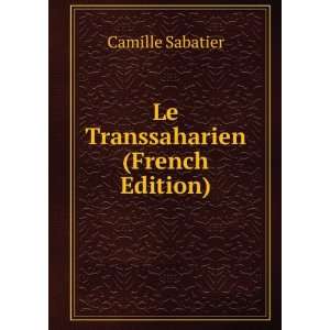  Le Transsaharien (French Edition) Camille Sabatier Books