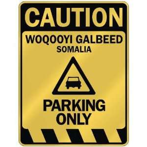   WOQOOYI GALBEED PARKING ONLY  PARKING SIGN SOMALIA