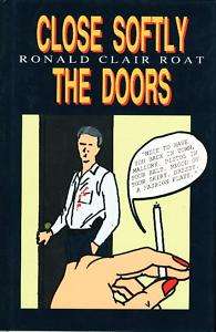 Close Softly the Doors by Ronald Clair Roat (hardcover) 9780934257480 