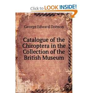  Catalogue of the Chiroptera in the Collection of the 