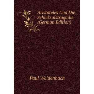   Und Die SchicksalstragÃ¶die (German Edition) Paul Weidenbach Books