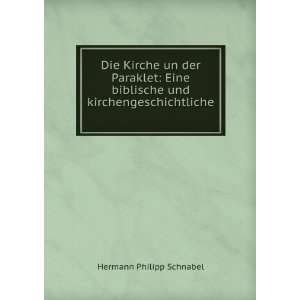   biblische und kirchengeschichtliche . Hermann Philipp Schnabel Books
