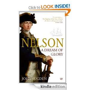 Nelson A Dream of Glory John Sugden  Kindle Store