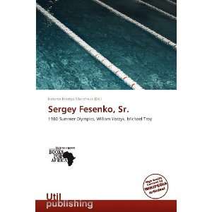   Sergey Fesenko, Sr. (9786139330270) Isidoros Krastyo Morpheus Books