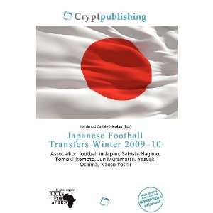  Japanese Football Transfers Winter 2009 10 (9786136952796 