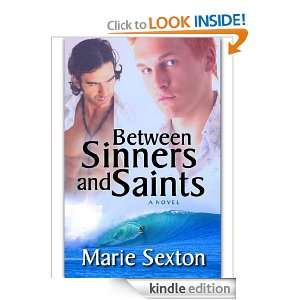 Between Sinners And Saints Marie Sexton  Kindle Store