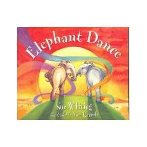  Elephant Dance SUE WHITING Books