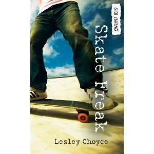    Skate Freak (Orca Currents) [Paperback] Lesley Choyce Books