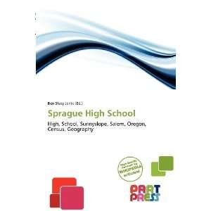    Sprague High School (9786138867135) Ben Stacy Jerrik Books