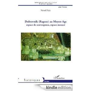 Dubrovnik (Raguse) au moyen age (Historiques) (French Edition) Nenad 