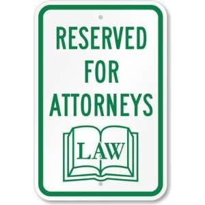  Reserved For Attorneys (with Graphic) Engineer Grade Sign 