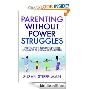   Without Power Struggles Susan Stiffelman  Kindle Store
