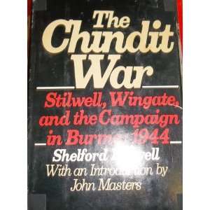  The Chindit War Stilwell, Wingate, and the Campaign in 