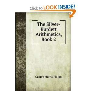  The Silver Burdett Arithmetics George Morris Philips 