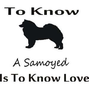 To know samoyed   Removeavle Vinyl Wall Decal   Selected Color Dark 