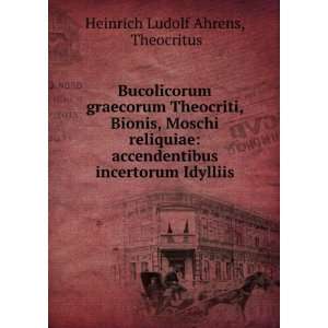   incertorum Idylliis Theocritus Heinrich Ludolf Ahrens Books