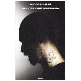 Educazione Siberiana (Italian Edition) by Nicolai Lilin (May 22, 2009)