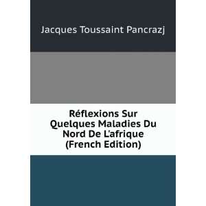   Nord De Lafrique (French Edition) Jacques Toussaint Pancrazj Books