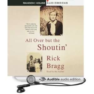  All Over But the Shoutin (Audible Audio Edition) Rick 