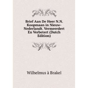   Vermeerdert En Verbetert (Dutch Edition) Wilhelmus Ã  Brakel Books