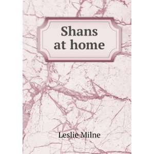  Shans at home Leslie Milne Books
