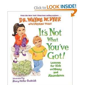    Its Not What Youve Got [Hardcover] Dr. Wayne W. Dyer Books