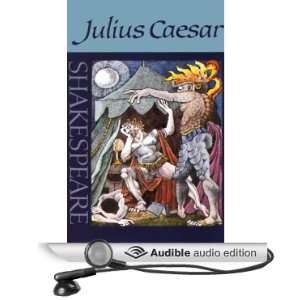  Julius Caesar (Audible Audio Edition) William Shakespeare 