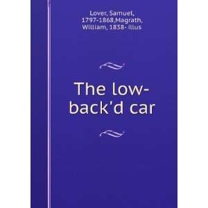  The low backd car, Samuel Magrath, William, Lover Books