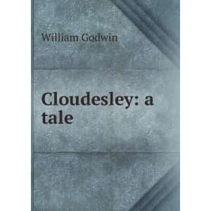  Cloudesley a tale William Godwin Books