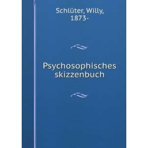   Psychosophisches skizzenbuch Willy, 1873  SchlÃ¼ter Books