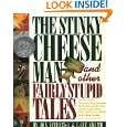 The Stinky Cheese Man and Other Fairly Stupid Tales by Jon Scieszka 