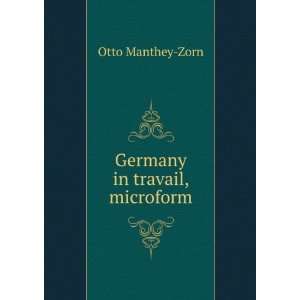  Germany in travail, microform Otto Manthey Zorn Books