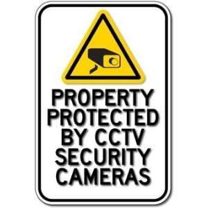   Property Protected By CCTV Security Cameras   12x18