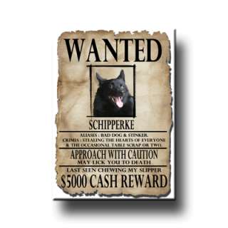 SCHIPPERKE Wanted Poster FRIDGE MAGNET New DOG Funny  