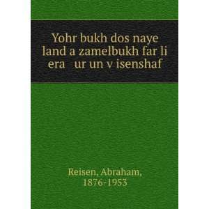   land a zamelbukh far li era ur un vÌ£isenshaf Abraham, 1876 1953