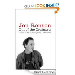 Out of the Ordinary Jon Ronson  Kindle Store