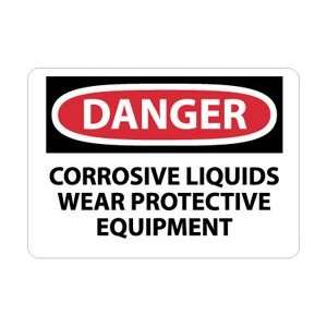D424P   Danger, Corrosive Liquids Wear Protective Equipment, 7 X 10 