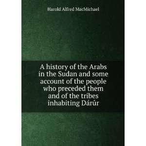 history of the Arabs in the Sudan and some account of the people who 