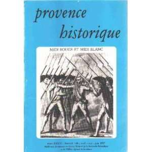  Provence historique / tome XXXVI/ fascicule 148/ midi rouge et midi 
