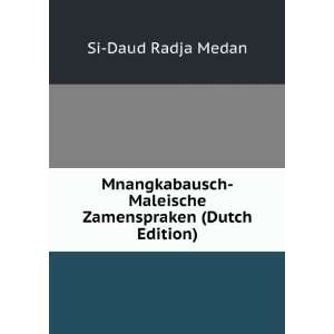    Maleische Zamenspraken (Dutch Edition) Si Daud Radja Medan Books