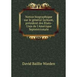    Unis de lAmeÌrique Septentrionale David Baillie Warden Books