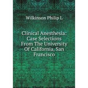   The University Of California, San Francisco Wilkinson Philip L Books