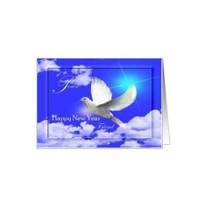  Peace / Happy New Year / Religious ~ Friend ~ Dove in 
