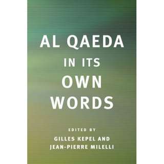  Al Qaeda in Its Own Words (9780674028043) Professor 